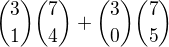 ${3\choose 1}{7\choose 4}+{3\choose 0}{7\choose5}$