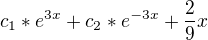 $c_{1}*e^{3x}+c_{2}*e^{-3x}+\frac{2}{9}x$