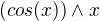 $(cos(x))\wedge x$
