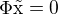$\rm{\Phi}\vec{x}=0$