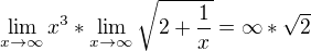 kopírovat do textarea $\lim_{x\to\infty }x^{3}*\lim_{x\to\infty} \sqrt{2+\frac{1}{x}}=\infty*\sqrt{2}$