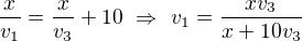 $\frac{x}{v_1}=\frac{x}{v_3}+10\ \Rightarrow\ v_1=\frac{xv_3}{x+10v_3}$