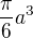 $\frac\pi6a^3$