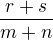 $\frac{r+s}{m+n}$