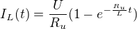 $I_L(t)=\frac {U}{R_u} (1-e^{-\frac{R_u}{L}t})$