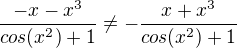 kopírovat do textarea $\frac{-x-x^3}{cos(x^2)+1}\ne-\frac{x+x^3}{cos(x^2)+1}$