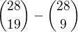 ${28\choose19} - {28 \choose 9}$