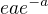$eae^{-a}$