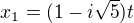 $x_1=(1-i\sqrt{5})t$