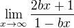 kopírovat do textarea $\lim_{x\to\infty}\frac{2bx+1}{1-bx}$