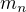 $m_{n}$