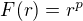 $F(r)=r^{p}$
