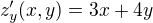$z'_y(x,y)=3x+4y$