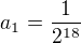 $a_1=\frac{1}{2^{18}}$