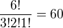 $\frac{6!}{3!2!1!}=60$