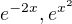 $e^{-2x} , e^{x^{2}}$