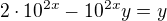 $2\cdot 10^{2x}-10^{2x}y=y$