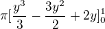 $\pi [\frac{y^{3}}{3}-\frac{3y^{2}}{2}+2y]_{0}^{1}$