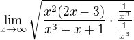 $\lim_{x\to\infty }\sqrt{\frac{{x^2(2x-3)}}{{x^3-x+1}}\cdot \frac{\frac{1}{x^{3}}}{\frac{1}{x^{3}}}}$