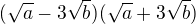 $(\sqrt a-3\sqrt b)(\sqrt a+3\sqrt b)$