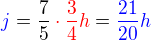 $\color{blue}j\color{black}=\frac 75\color{red}\cdot \color{red} \frac 34 h \color{black}= \color{blue}\frac {21}{20} h$
