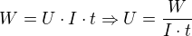 kopírovat do textarea $W=U\cdot I \cdot t\Rightarrow U = \frac{W}{I \cdot t}$
