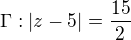 $\Gamma: |z-5|=\frac{15}{2}$