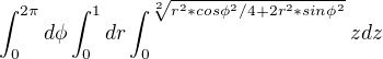$\int_0^{2\pi}d\phi \int_0^{1}dr \int_0^{\sqrt[2]{{r^2}*{cos\phi}^2/4+2{r^2}*{sin\phi}^2}} z dz$