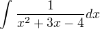 $\int_{}^{} \frac{1}{x^2+3x-4} dx$