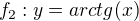 $f_{2}: y = arctg(x)$