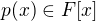 $p(x)\in F[x]$