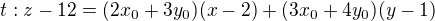 $t: z-12=(2x_0+3y_0)(x-2)+(3x_0+4y_0)(y-1)$
