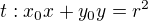 $t:x_0x+y_0y=r^2$