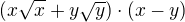 $(x\sqrt{x}+y\sqrt{y})\cdot (x-y)$