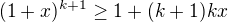 $(1+x)^{k+1}\ge 1+(k+1)kx$