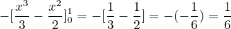 $-[\frac{x^{3}}{3}-\frac{x^{2}}{2}]^{1}_{0}=-[\frac{1}{3}-\frac{1}{2}]=-(-\frac{1}{6})=\frac{1}{6}$