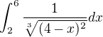 $\int_{2}^{6}\frac{1}{\sqrt[3]{(4 - x)^{2}}}dx$