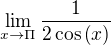 $\lim_{x\to\Pi }\frac{1}{2\cos \left(x\right)}$