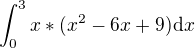 $\int_0^3x*(x^2-6x+9)\mathrm{d}x$