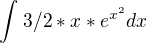 $\int_{}^{}3/2*x*e^{x^2} dx$