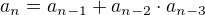 $a_n=a_{n-1}+a_{n-2}\cdot a_{n-3}$