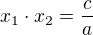 $x_1\cdot x_2=\frac ca$