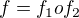 $f=f_{1}of_{2}$