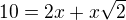 $10 = 2x + x\sqrt 2$