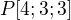 $P[4;3;3]$