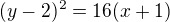 $(y-2)^{2}=16(x+1)$