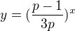 $y=(\frac{p-1}{3p})^x$