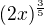 $(2x)^{\frac35}$