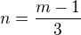 $n=\frac {m-1}3$