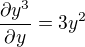 $\frac{\partial y^3}{\partial y}=3y^2$